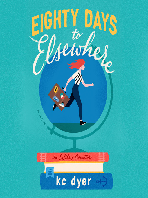 Title details for Eighty Days to Elsewhere by kc dyer - Available